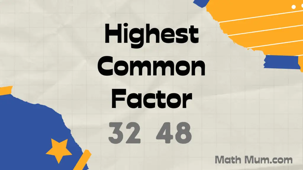 what is the common factor of 32 and 48